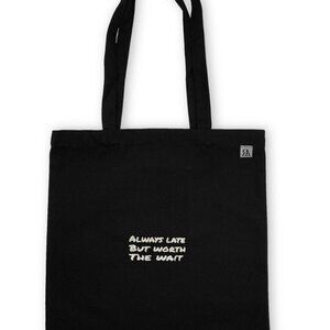Always Late But Worth The Wait Tote Bag - Black